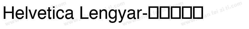 Helvetica Lengyar字体转换